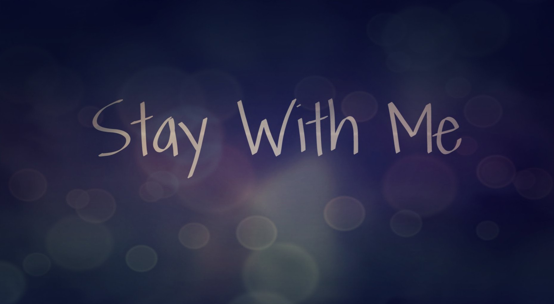 Stay with me say with me