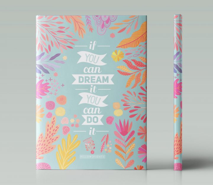 Notebook | If you can dream it you can do it!